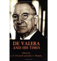 De Valera and His Times