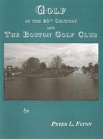 Golf in the 20th Century and the Boston Golf Club