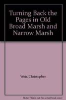 Turning Back the Pages in Old Broad Marsh & Narrow Marsh