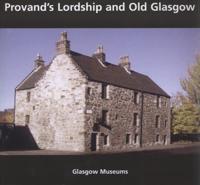 Provand's Lordship and Old Glasgow