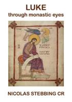 Luke Through Monastic Eyes