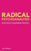 Radical Psychoanalysis and Anti-Capitalist Action