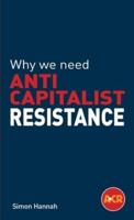 Why We Need Anti-Capitalist Resistance