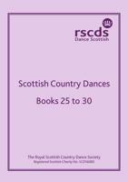 Scottish Country Dances. Books 25 to 30
