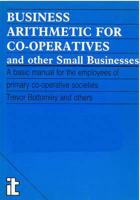 Business Arithmetic for Co-Operatives and Other Small Businesses