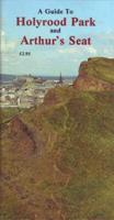 A Guide to Holyrood Park and Arthur's Seat