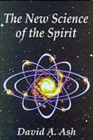 The New Science of the Spirit