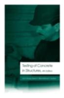 The Testing of Concrete in Structures