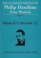 The Occasional Writings of Philip Heseltine (Peter Warlock)