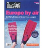 Time Out Europe by Air, Summer 2004