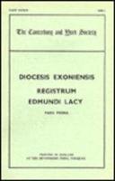 The Register of Edmund Lacy, Bishop of Exeter, 1420-1455. Vol. 1 Registrum Commune