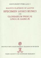 Specimen Lexici Runici and Glossarium Priscæ Linguæ Danicæ