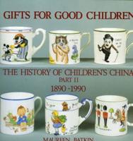 Gifts for Good Children Pt.2 1890-1990