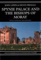 Spynie Palace and the Bishops of Moray