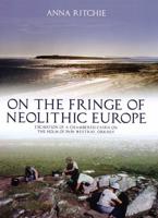 On the Fringe of Neolithic Europe