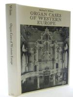 Organ Cases of Western Europe