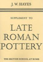 Late Roman Pottery. Suppt