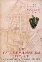 The Carlisle Millennium Project Volume 2 The Finds