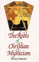 The Roots of Christian Mysticism