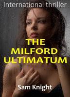 The Milford Ultimatum
