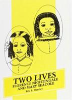 Two Lives: Florence Nightingale and Mary Seacole