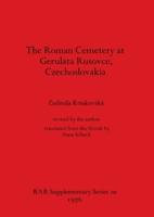 The Roman Cemetery at Gerulata Rusovce, Czechoslovakia