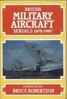 British Military Aircraft Serials, 1878-1987