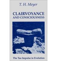 Clairvoyance and Consciousness