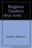 Brighton Quakers 1655-2005