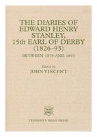 The Diaries of Edward Henry Stanley, 15th Earl of Derby (1826-93) Between 1878 and 1893