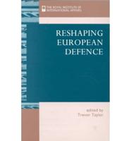Reshaping European Defence