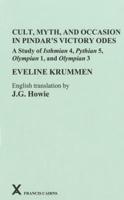 Cult, Myth, and Occasion in Pindar's Victory Odes