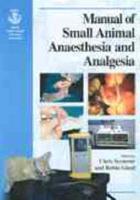 BSAVA Manual of Small Animal Anaesthesia and Analgesia