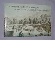 Y Tirluniau Cynharaf O Forgannwg = The Earliest Views of Glamorgan