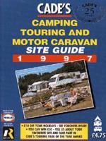 Cade's Camping, Touring and Motor Caravan Site Guide 1997