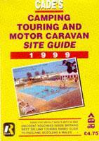 Cade's Camping, Touring and Motor Caravan Site Guide 1999