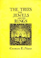 The Trees, the Jewels and the Rings