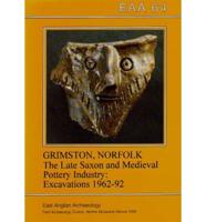 Late Saxon and Medieval Pottery Industry of Grimston, Norfolk