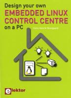 Design Your Own Embedded Linux Control Centre on a PC