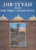 Dir'iyyah and the First Saudi State