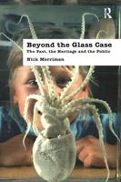Beyond the Glass Case