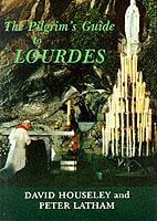 The Pilgrim's Guide to Lourdes