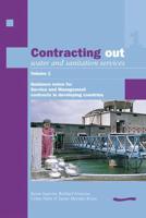 Contracting Out Water and Sanitation Services: Volume 1. Guidance Notes for Service and Management Contracts in Developing Countries