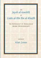 The Jaysh Al-Tawshih of Lisan Al-Din Ibn Al-Khatib
