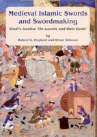 Medieval Islamic Swords and Swordmaking