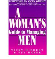 A Woman's Guide to Managing Men