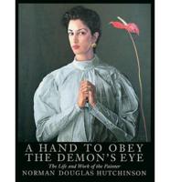 A Hand to Obey the Demon's Eye