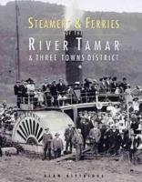 Steamers & Ferries of the River Tamar & Three Towns District