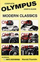 Complete User's Guide to Olympus Modern Classics