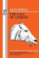 Xenophon: Fall of Athens: Selections from Hellenika I and II